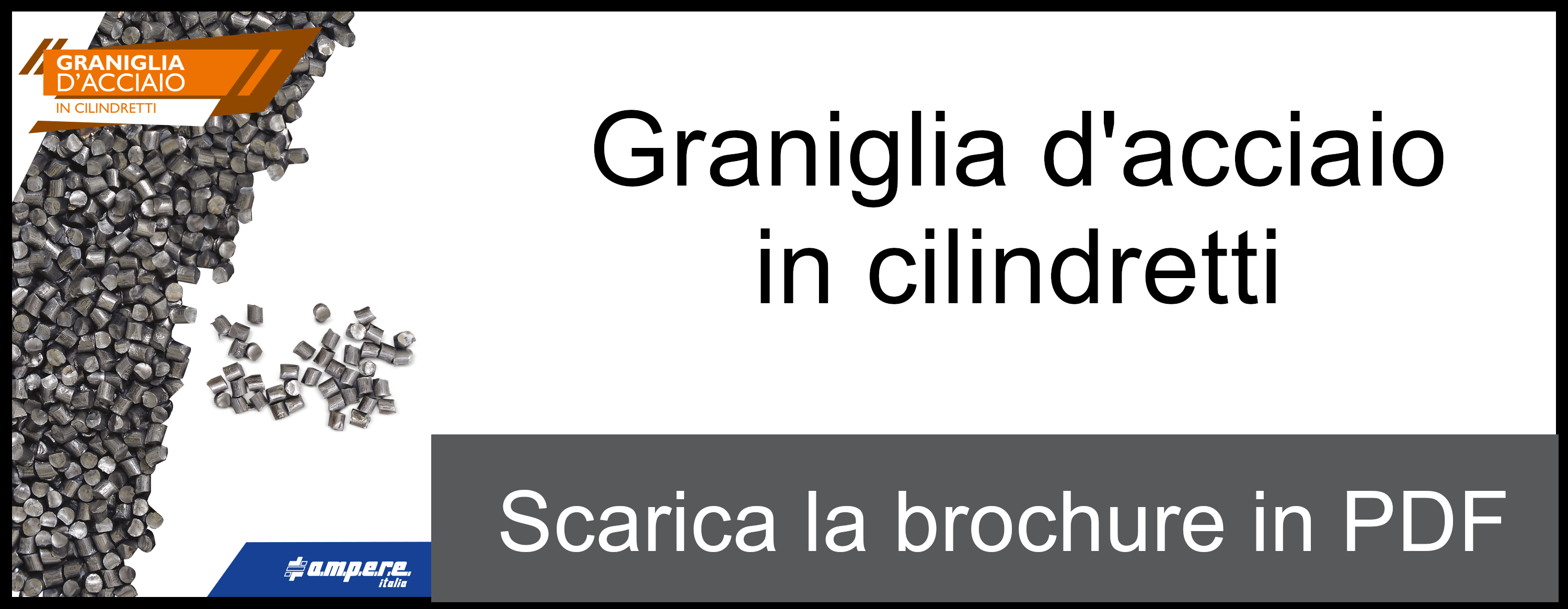 Ampere Italia Graniglia d'acciaio in cilindretti